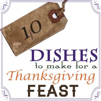 10 Thanksgiving Dishes // via Cherishedbliss.com