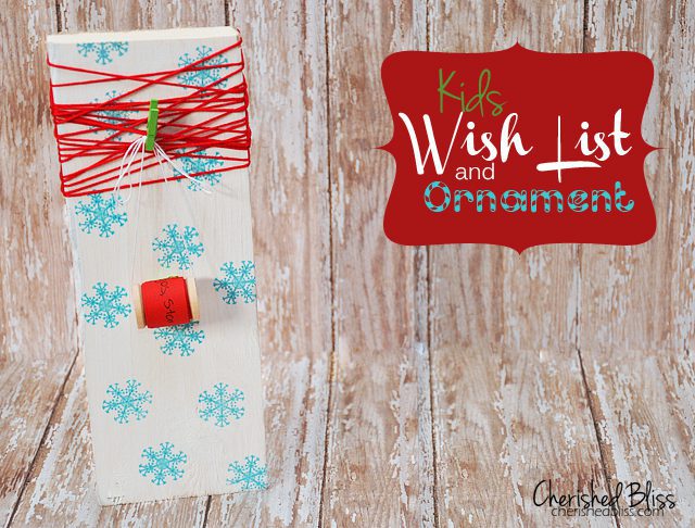 Kid's Wish List and Wooden Spool Ornament via Cherishedbliss.com // #Christmas #Ornament