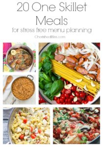 20 One Skillet Meal for stress free menu planning!