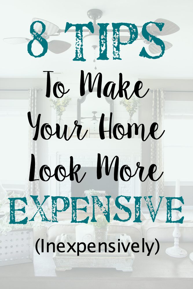 8 Tips to Make Your Home Look More Expensive