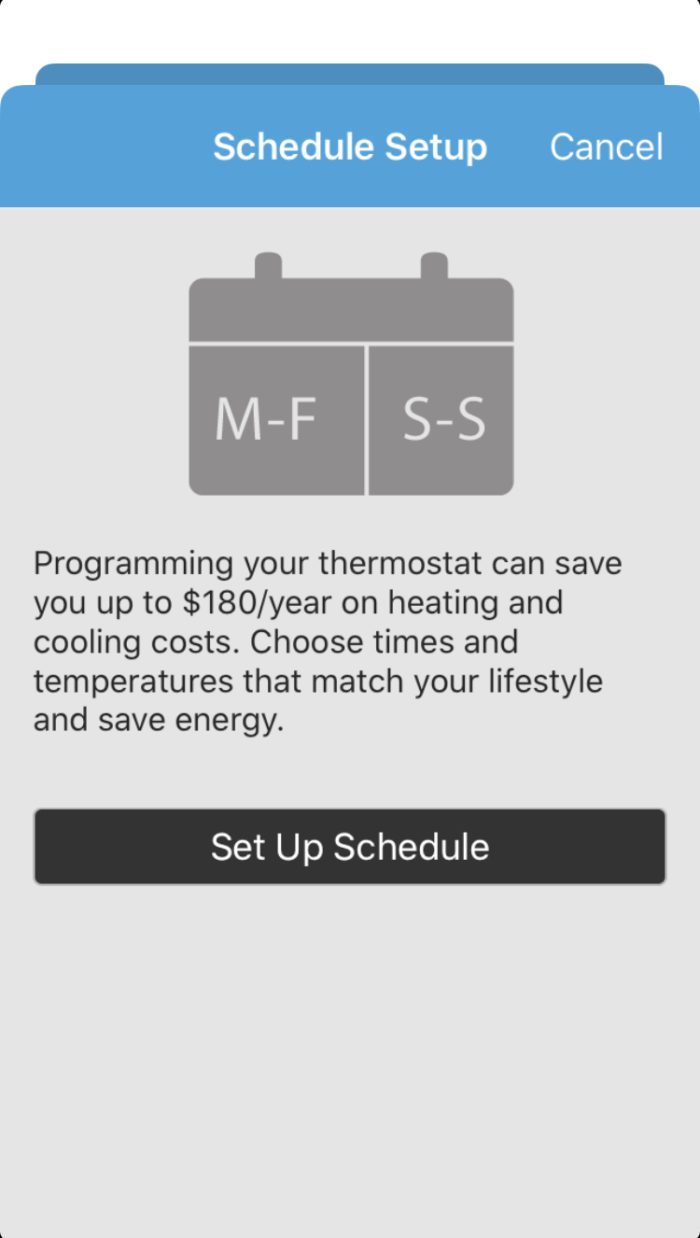 Set up a schedule on your Smart Thermostat to save on your energy bills. 